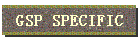 GSP SPECIFIC