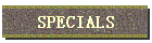 SPECIALS