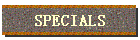 SPECIALS